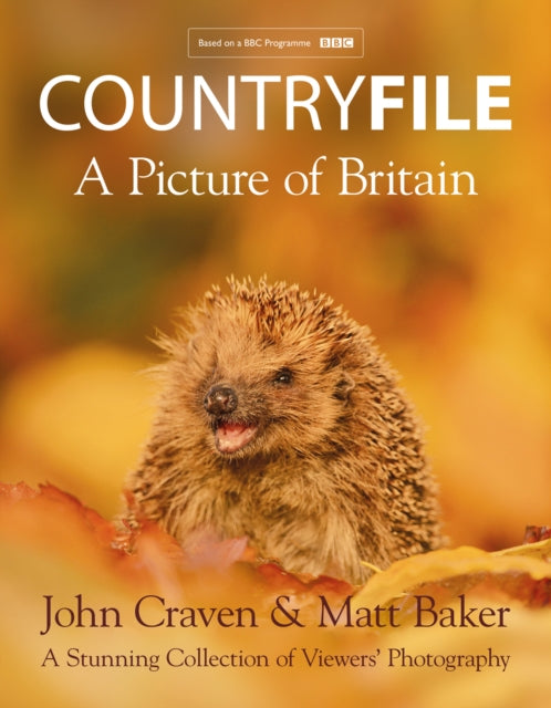 Countryfile – A Picture of Britain : A Stunning Collection of Viewers’ Photography - 9780008254988