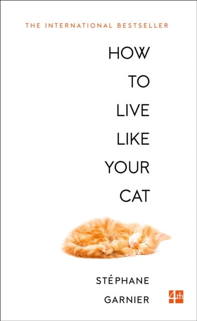 How to Live Like Your Cat - 9780008276805