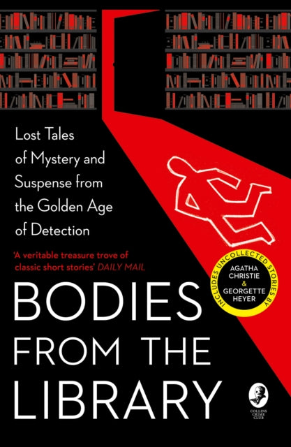 Bodies from the Library : Lost Tales of Mystery and Suspense from the Golden Age of Detection - 9780008289256