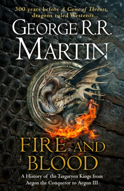 Fire and Blood : The Inspiration for Hbo’s House of the Dragon - 9780008307738