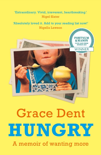 Hungry : The Highly Anticipated Memoir from One of the Greatest Food Writers of All Time - 9780008333188