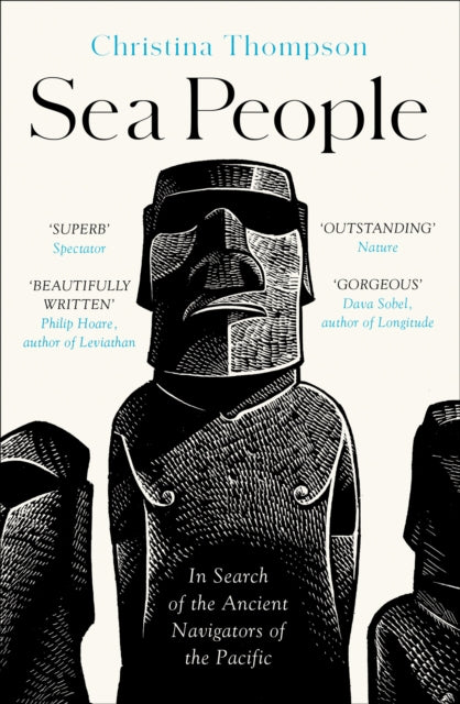 Sea People : In Search of the Ancient Navigators of the Pacific - 9780008339050