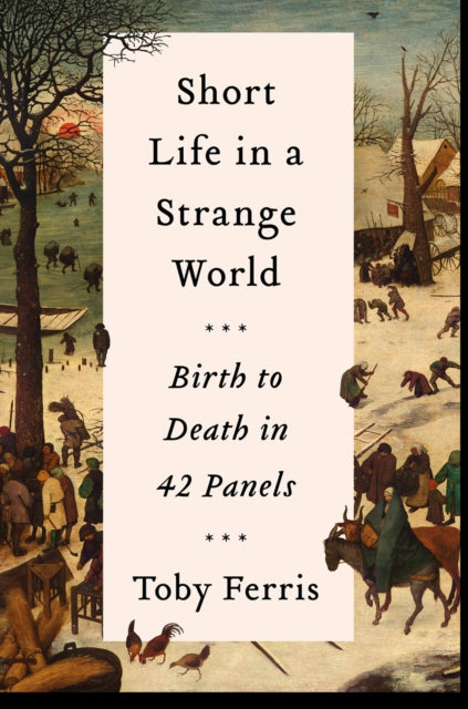 Short Life in a Strange World : Birth to Death in 42 Panels - 9780008340964