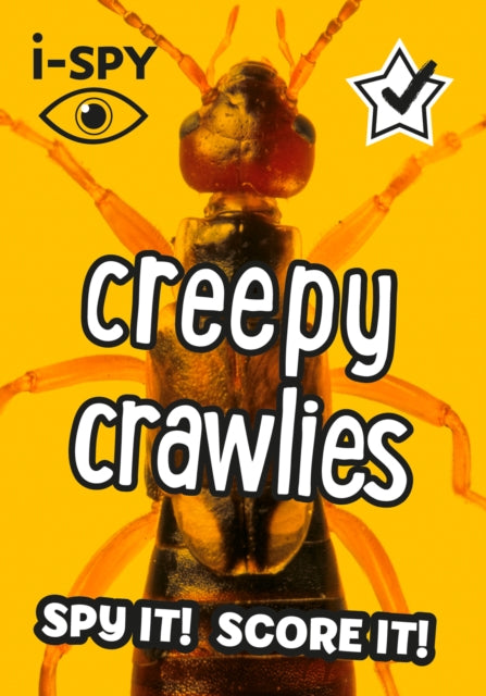 i-SPY Creepy Crawlies : Spy it! Score it! - 9780008386481