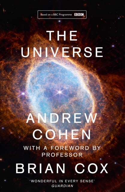 The Universe : The Book of the BBC Tv Series Presented by Professor Brian Cox - 9780008389352