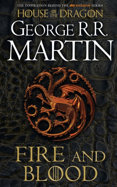 Fire and Blood : The Inspiration for Hbo’s House of the Dragon - 9780008402785