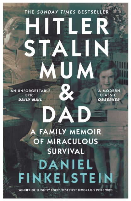 Hitler, Stalin, Mum and Dad : A Family Memoir of Miraculous Survival - 9780008483890