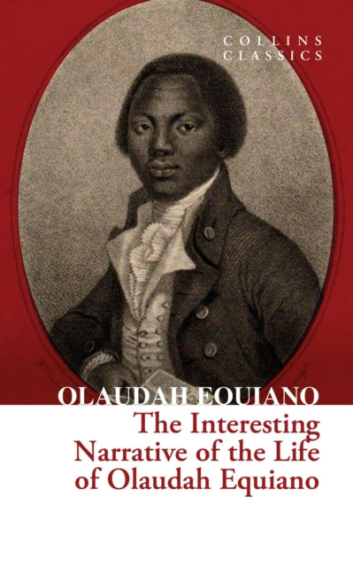 The Interesting Narrative of the Life of Olaudah Equiano - 9780008619954