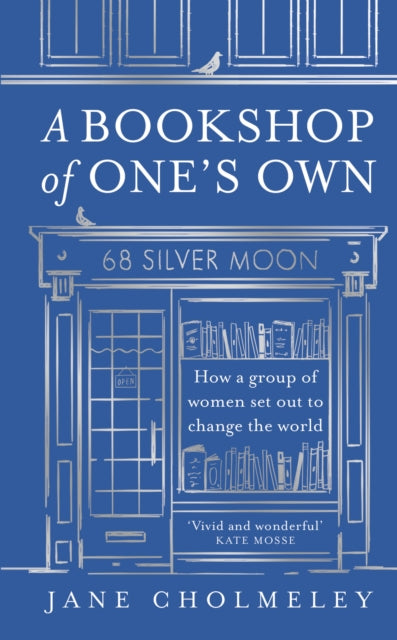 A Bookshop of One’s Own : How a Group of Women Set out to Change the World - 9780008651046