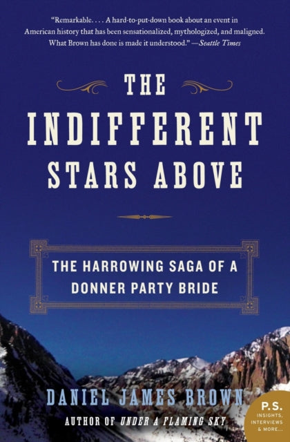 Indifferent Stars Above : The Harrowing Saga of a Donner Party Bride - 9780061348112