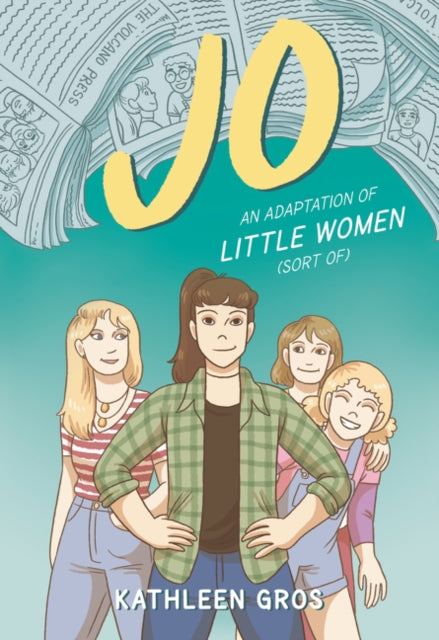 Jo: An Adaptation of Little Women (Sort Of) - 9780062875969