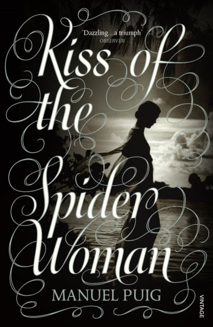 Kiss of the Spider Woman : The Queer Classic Everyone Should Read - 9780099342007