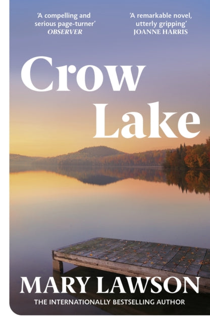 Crow Lake : FROM THE BOOKER PRIZE LONGLISTED AUTHOR OF A TOWN CALLED SOLACE - 9780099429326