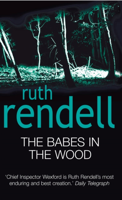 The Babes In The Wood : (A Wexford Case) - 9780099435440