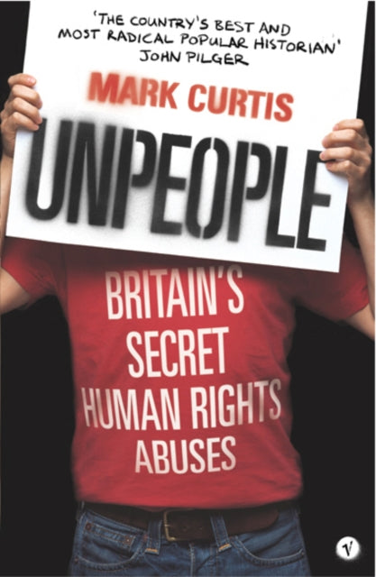 Unpeople : Britain's Secret Human Rights Abuses - 9780099469728