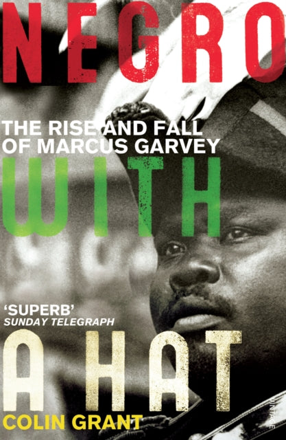 Negro with a Hat: Marcus Garvey - 9780099501459