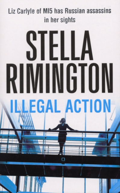 Illegal Action : (Liz Carlyle 3) - 9780099502135