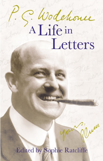 P.G. Wodehouse: A Life in Letters - 9780099514794