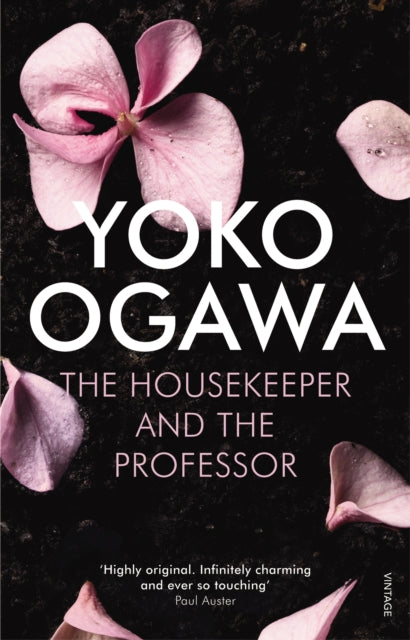 The Housekeeper and the Professor : ‘a poignant tale of beauty, heart and sorrow’ Publishers Weekly - 9780099521341