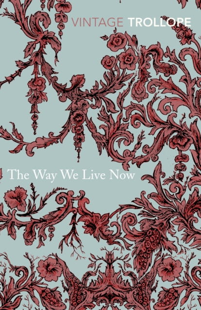 The Way We Live Now - 9780099528661