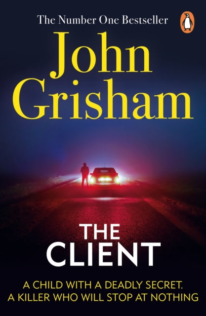 The Client : A gripping crime thriller from the Sunday Times bestselling author of mystery and suspense - 9780099537083