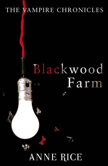 Blackwood Farm : The Vampire Chronicles 9 (Paranormal Romance) - 9780099548171