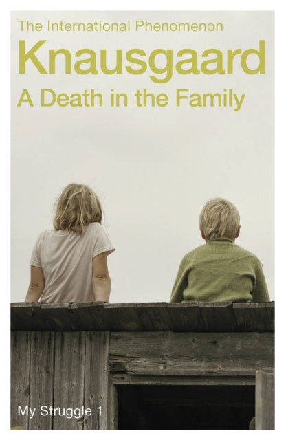 A Death in the Family : My Struggle Book 1 - 9780099555162