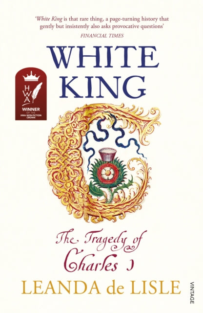 White King : The Tragedy of Charles I - 9780099555278