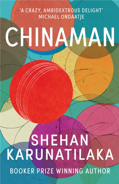 Chinaman : From author of Booker Prize 2022 winner The Seven Moons of Maali Almeida - 9780099555681