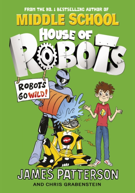 House of Robots: Robots Go Wild! : (House of Robots 2) - 9780099568339