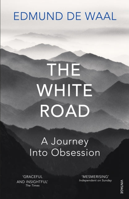 The White Road : A Journey Into Obsession - 9780099575986