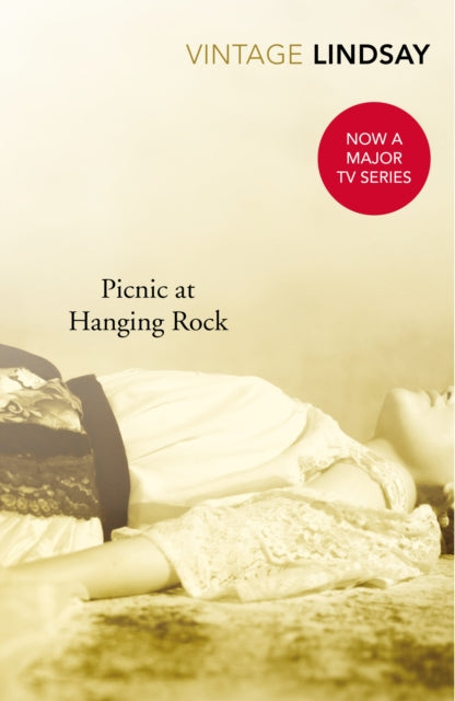 Picnic At Hanging Rock : A BBC Between the Covers Big Jubilee Read Pick - 9780099577140