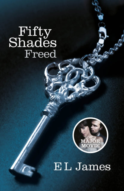 Fifty Shades Freed : The #1 Sunday Times bestseller - 9780099579946