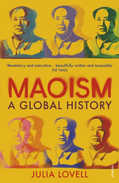 Maoism : A Global History - 9780099581857