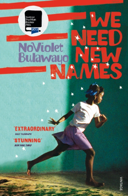 We Need New Names : From the twice Booker-shortlisted author of GLORY - 9780099581888