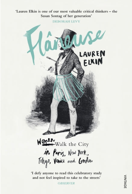 Flaneuse : Women Walk the City in Paris, New York, Tokyo, Venice and London - 9780099593379