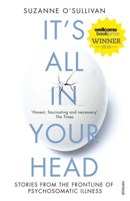 It's All in Your Head : Stories from the Frontline of Psychosomatic Illness-9780099597858