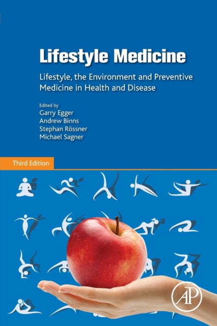 Lifestyle Medicine : Lifestyle, the Environment and Preventive Medicine in Health and Disease - 9780128104019