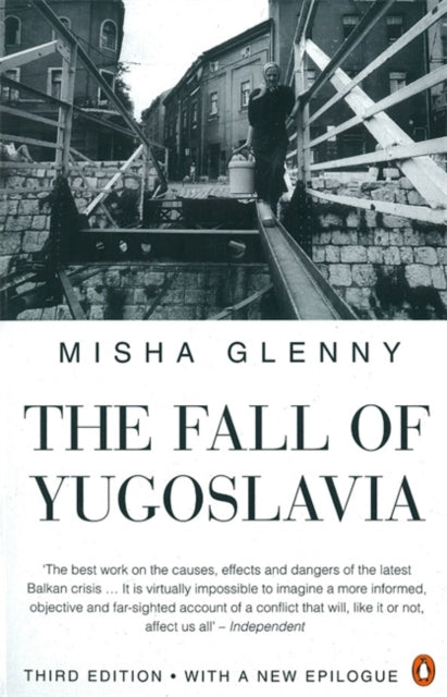 The Fall of Yugoslavia - 9780140261011