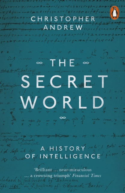 The Secret World : A History of Intelligence - 9780140285321