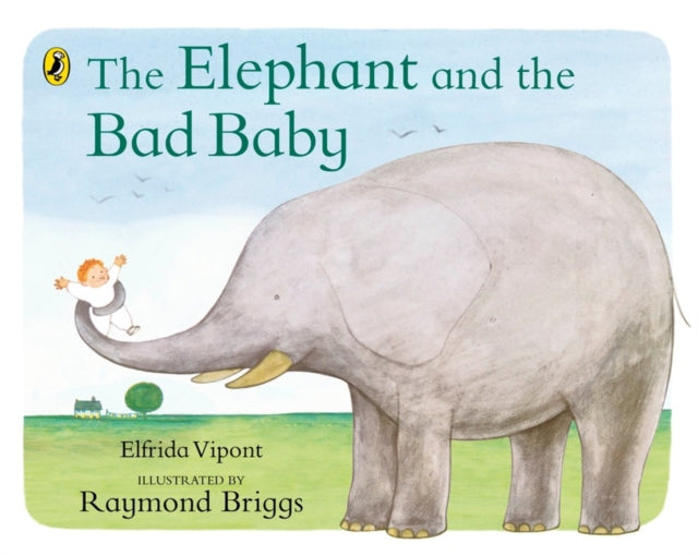 The Elephant and the Bad Baby - 9780140500486