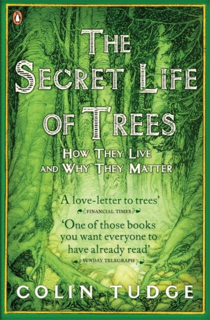 The Secret Life of Trees : How They Live and Why They Matter - 9780141012933