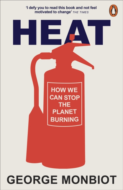 Heat : How We Can Stop the Planet Burning - 9780141026626