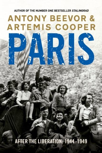 Paris After the Liberation : 1944 - 1949 - 9780141032412
