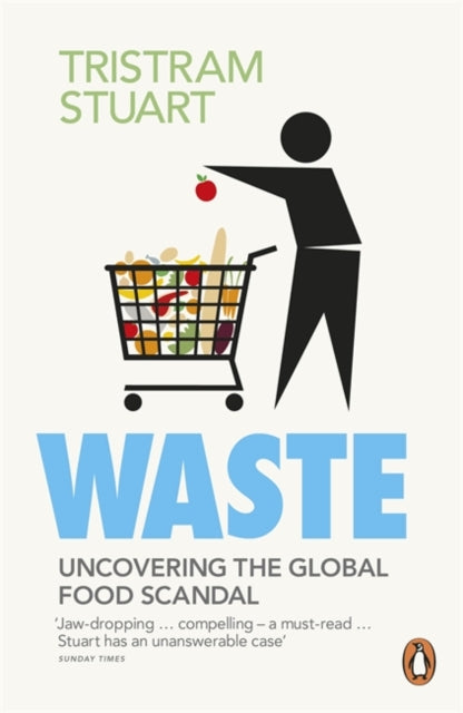 Waste : Uncovering the Global Food Scandal - 9780141036342