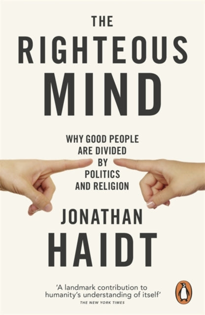 The Righteous Mind : Why Good People are Divided by Politics and Religion - 9780141039169