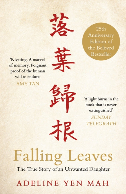 Falling Leaves Return to Their Roots : The True Story of an Unwanted Chinese Daughter - 9780141047089