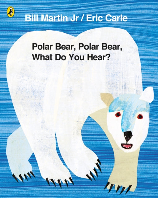 Polar Bear, Polar Bear, What Do You Hear? - 9780141334813