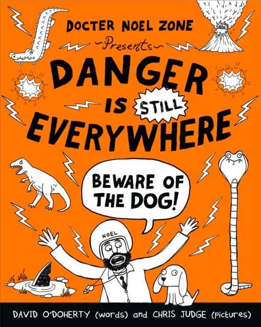 Danger is Still Everywhere: Beware of the Dog (Danger is Everywhere book 2) - 9780141359205