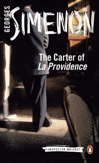 The Carter of 'La Providence' : Inspector Maigret #4 - 9780141393469